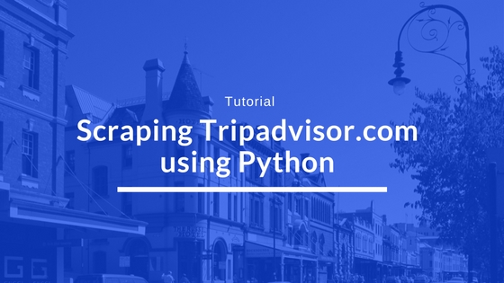 How to scrape TripAdvisor for Hotel Data, Pricing and Reviews using Python