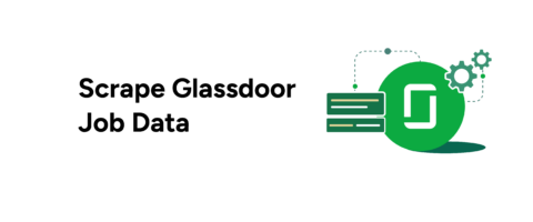 How to Scrape Glassdoor Job Data Using Python and LXML