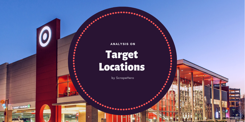Target Store Location Analysis ScrapeHero