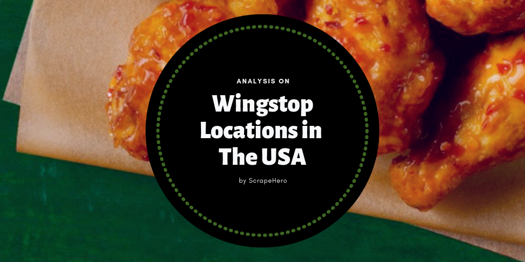 Number of Wingstop Locations in US by State An Analysis ScrapeHero