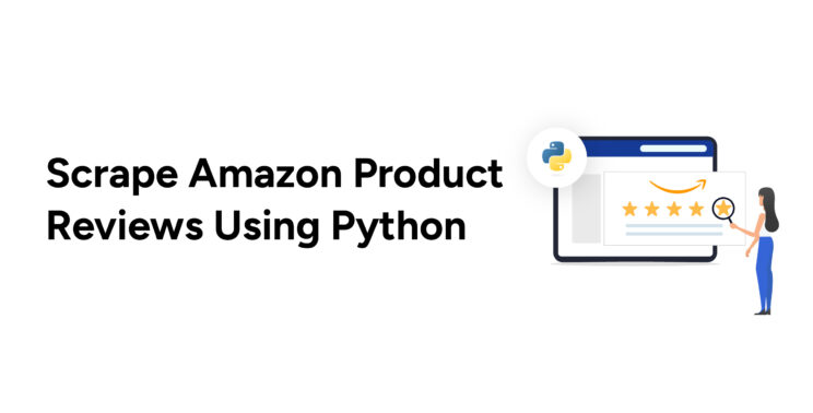Scrape amazon product reviews using python