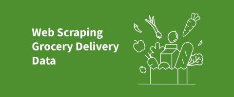 Web Scraping Grocery Delivery Data to Step Up Your Business