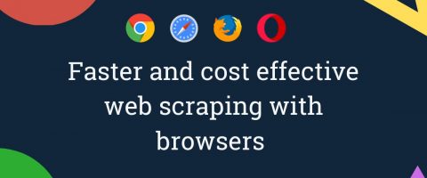 How to make web scraping with browsers faster and cost effective
