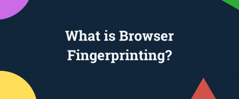 What is Browser Fingerprinting? How to Bypass it?