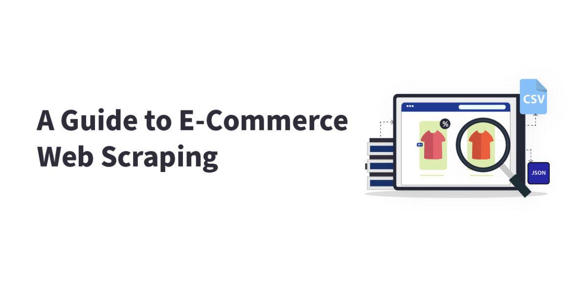 Benefits of Web Scraping E-Commerce Websites
