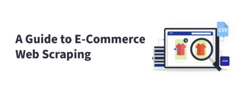 E-Commerce Web Scraping: The Ultimate Guide