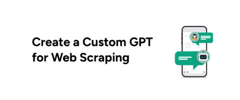 How to Create a Custom GPT for Web Scraping