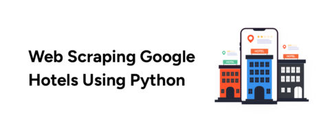 How to Scrape Google Hotels Using Python