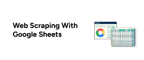 A Step-by-Step Guide to Web Scraping With Google Sheets
