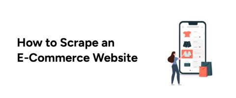 How Web Scraping E-commerce Websites Works
