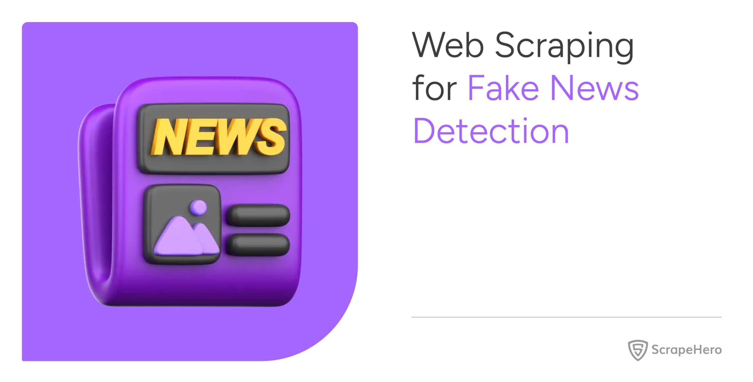 Web Scraping for Fake News Detection