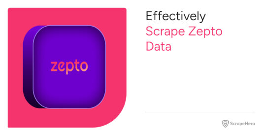A Guide to Scrape Zepto Data and Extract Product Details