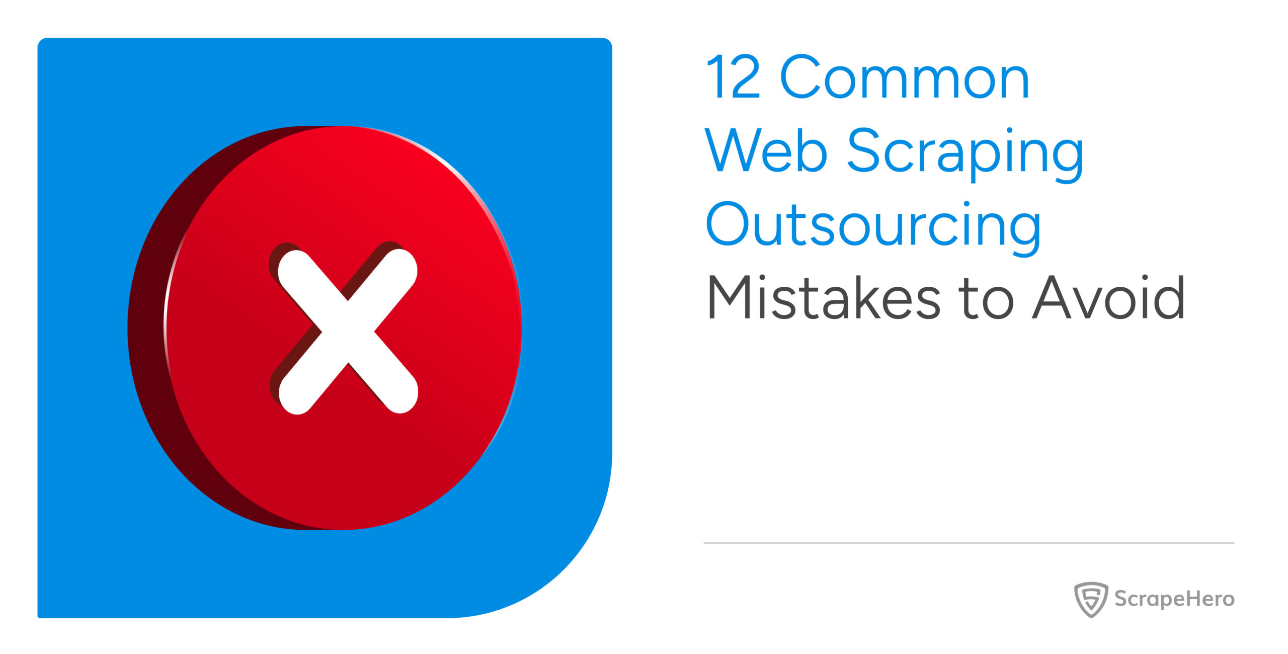Mistakes to Avoid When Outsourcing Web Scraping