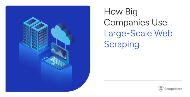 How big companies use web scraping