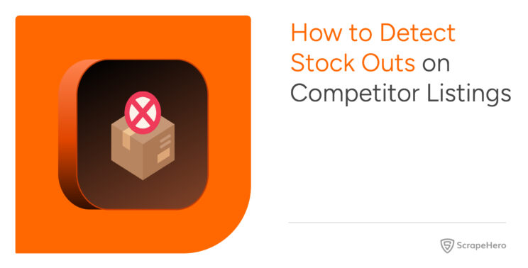 Detect stockouts on competitor listings
